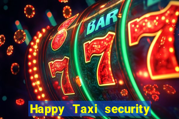 Happy Taxi security password road 96 happy